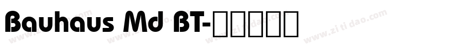 Bauhaus Md BT字体转换
